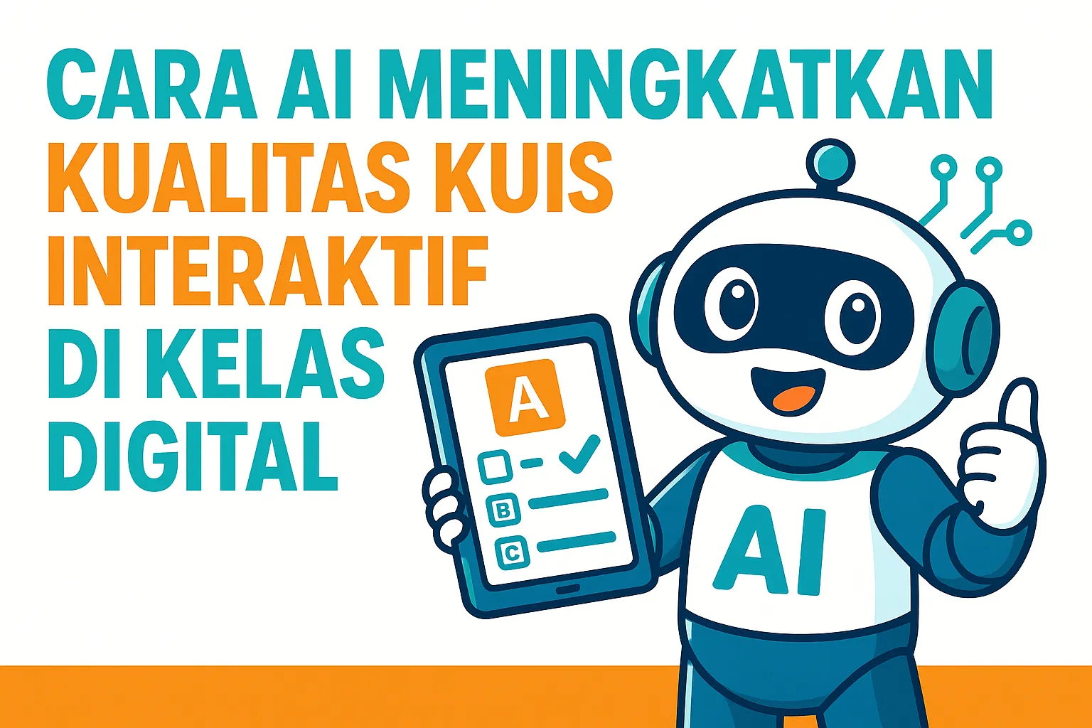 Cara AI Meningkatkan Kualitas Kuis Interaktif di Kelas Digital